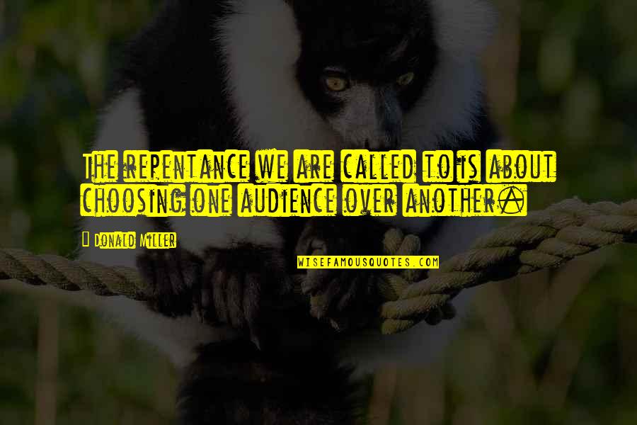Ponosit Quotes By Donald Miller: The repentance we are called to is about