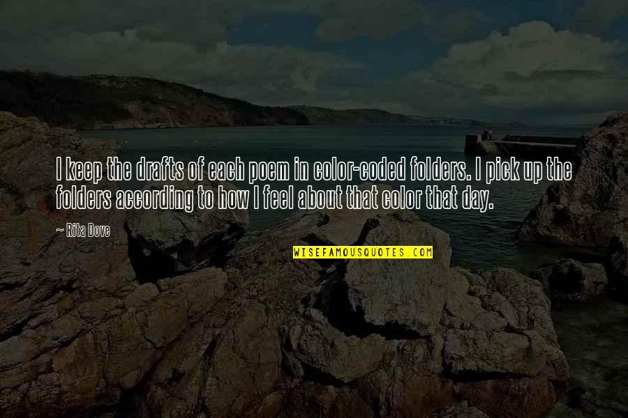 Pontas Para Quotes By Rita Dove: I keep the drafts of each poem in