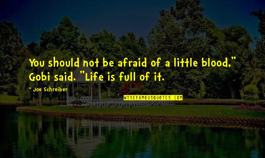 Pontificates Crossword Quotes By Joe Schreiber: You should not be afraid of a little