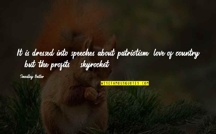 Pontoppidan Kraken Quotes By Smedley Butler: It is dressed into speeches about patriotism, love Pontoppidan Kraken Quotes By Smedley Butler: It is dressed into speeches about patriotism, love