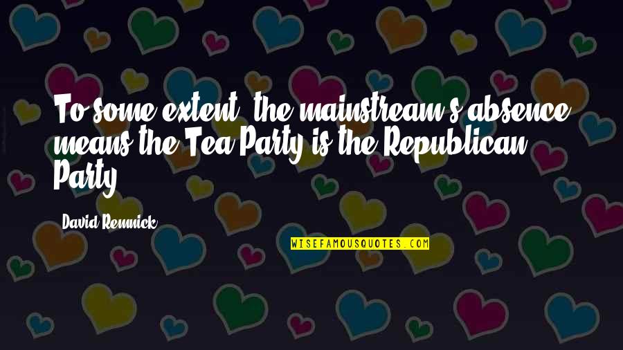 Pontoriero Vivian Quotes By David Remnick: To some extent, the mainstream's absence means the