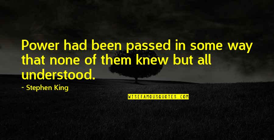 Ponyo 2008 Quotes By Stephen King: Power had been passed in some way that