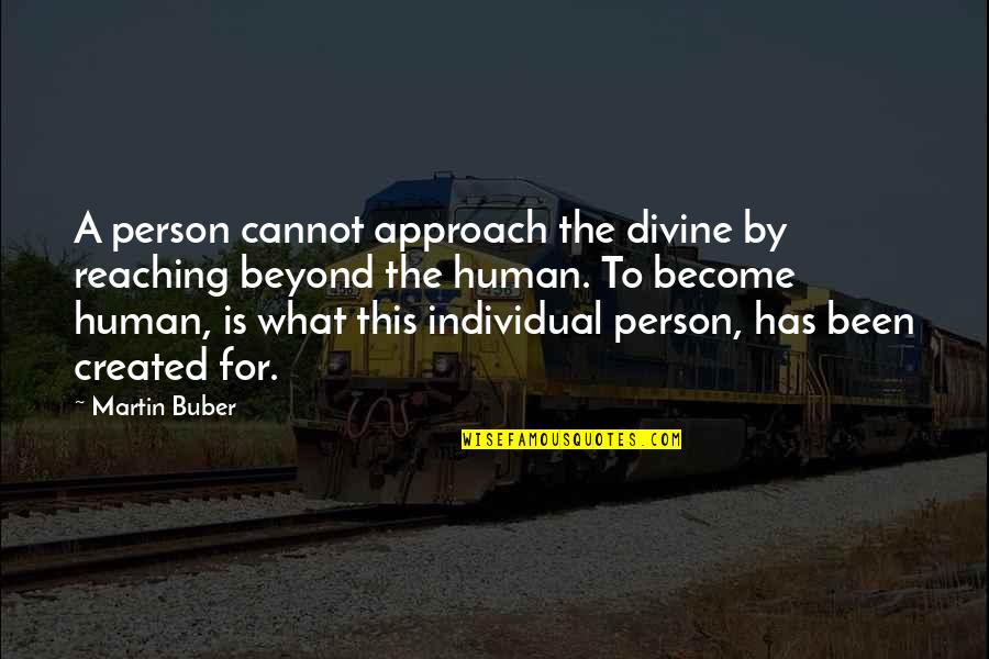 Poojari Kannada Quotes By Martin Buber: A person cannot approach the divine by reaching