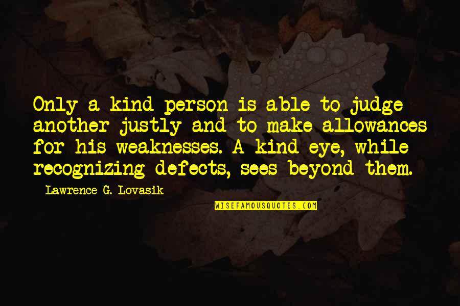 Pooka Quotes By Lawrence G. Lovasik: Only a kind person is able to judge