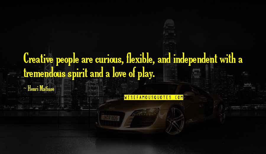 Pool Player Quotes By Henri Matisse: Creative people are curious, flexible, and independent with