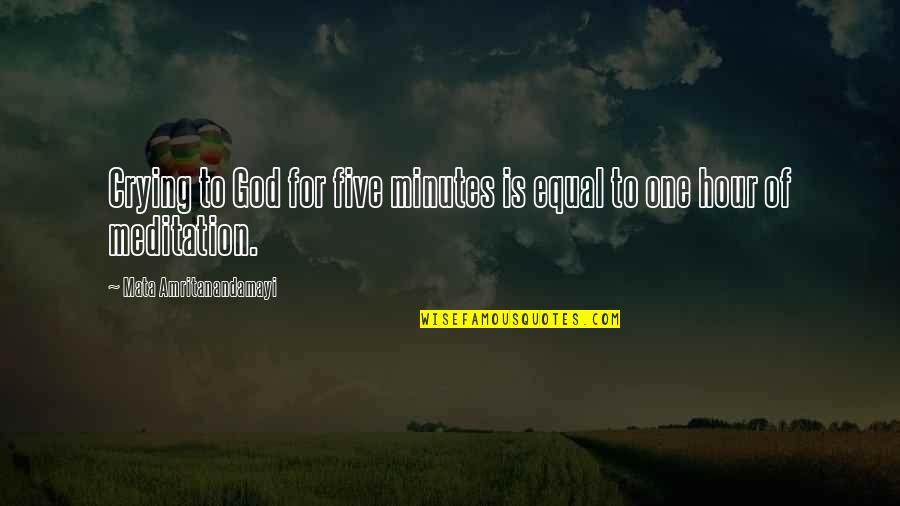 Poomsae Koryo Quotes By Mata Amritanandamayi: Crying to God for five minutes is equal Poomsae Koryo Quotes By Mata Amritanandamayi: Crying to God for five minutes is equal