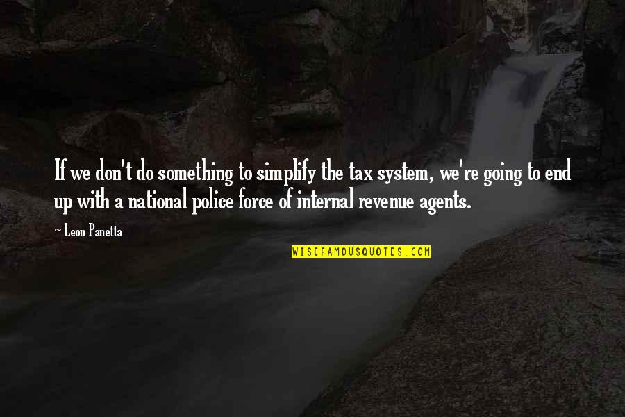Poor Sport Quotes By Leon Panetta: If we don't do something to simplify the Poor Sport Quotes By Leon Panetta: If we don't do something to simplify the