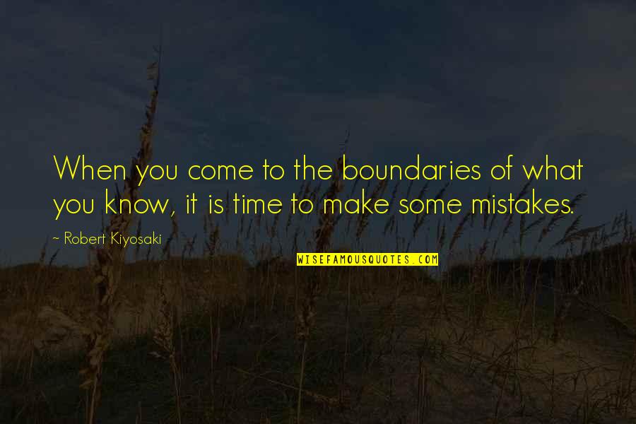 Poor To Rich Quotes By Robert Kiyosaki: When you come to the boundaries of what