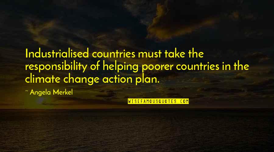 Poorer Quotes By Angela Merkel: Industrialised countries must take the responsibility of helping