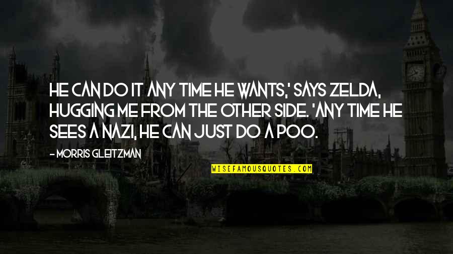 Poo's Quotes By Morris Gleitzman: He can do it any time he wants,'