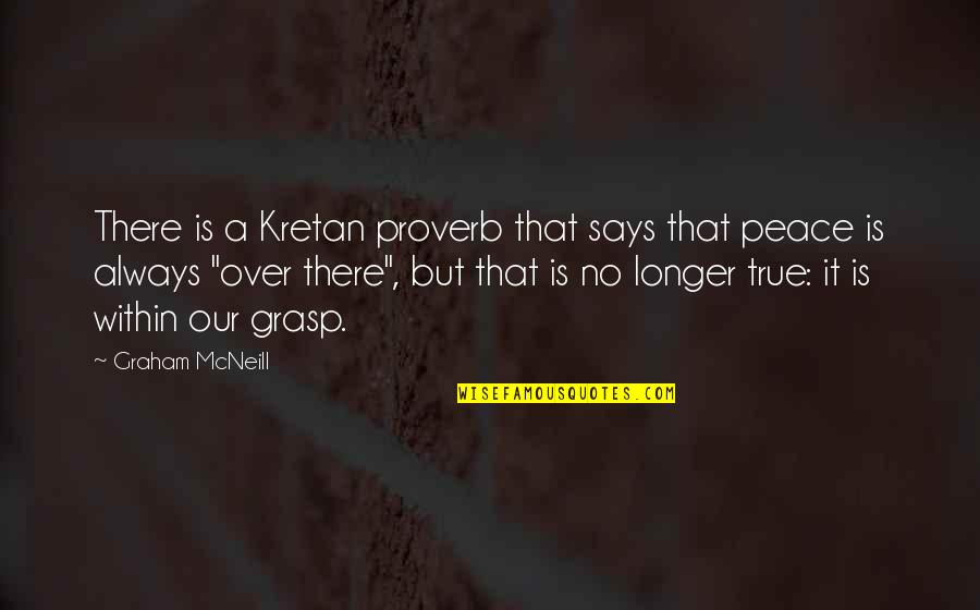 Poosy Games Quotes By Graham McNeill: There is a Kretan proverb that says that