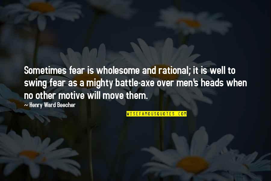 Pop Punk Pizza Quotes By Henry Ward Beecher: Sometimes fear is wholesome and rational; it is Pop Punk Pizza Quotes By Henry Ward Beecher: Sometimes fear is wholesome and rational; it is