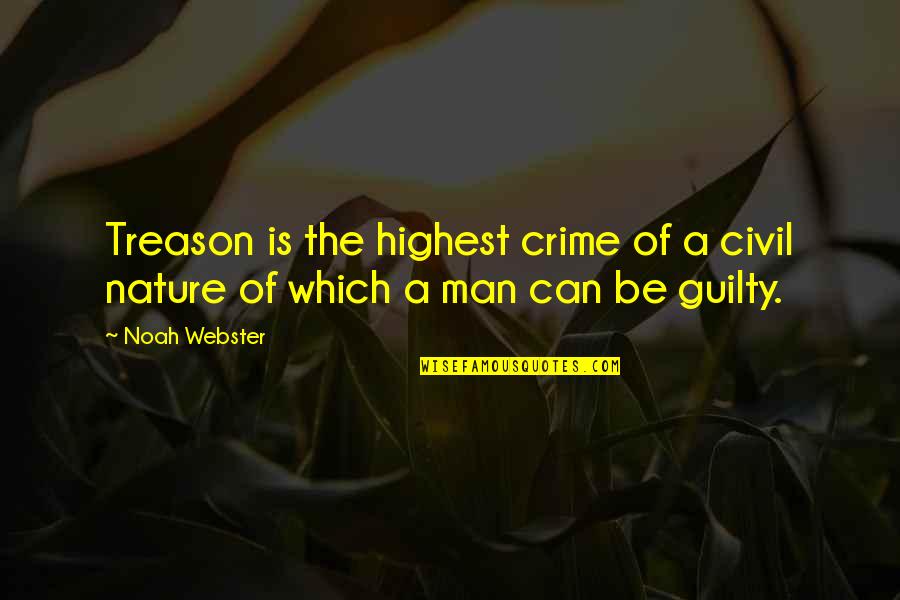 Popcaan Inspirational Quotes By Noah Webster: Treason is the highest crime of a civil