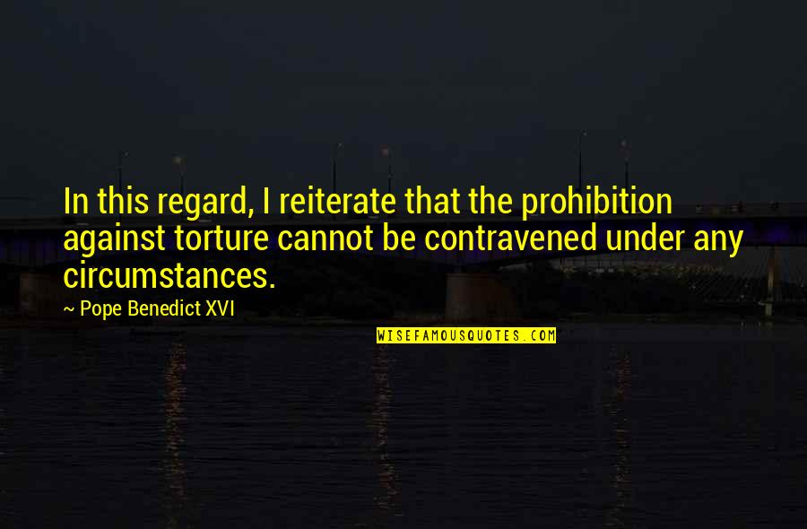 Pope Benedict Quotes By Pope Benedict XVI: In this regard, I reiterate that the prohibition Pope Benedict Quotes By Pope Benedict XVI: In this regard, I reiterate that the prohibition