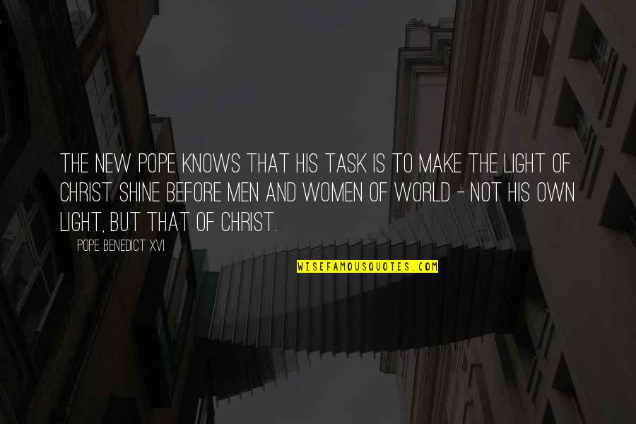 Pope Benedict Quotes By Pope Benedict XVI: The new pope knows that his task is Pope Benedict Quotes By Pope Benedict XVI: The new pope knows that his task is