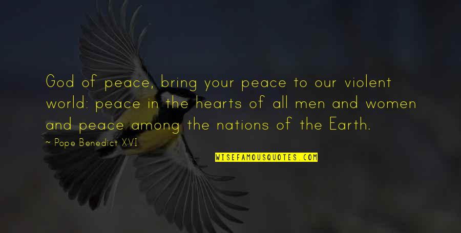Pope Benedict Quotes By Pope Benedict XVI: God of peace, bring your peace to our Pope Benedict Quotes By Pope Benedict XVI: God of peace, bring your peace to our