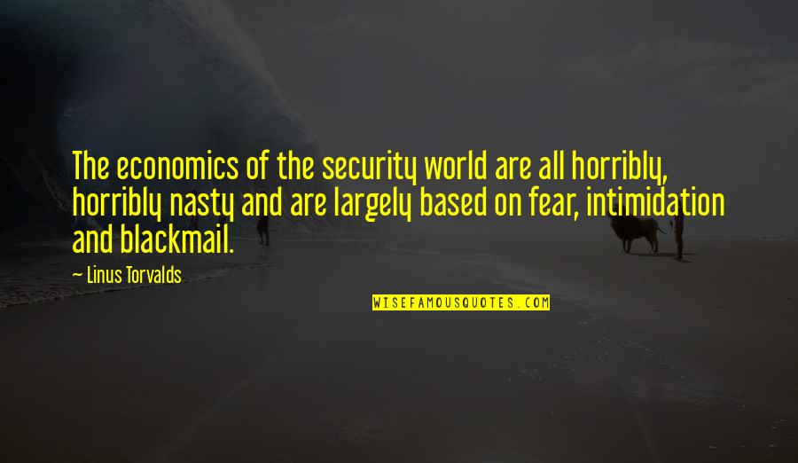 Pope Francis On Evolution Quotes By Linus Torvalds: The economics of the security world are all Pope Francis On Evolution Quotes By Linus Torvalds: The economics of the security world are all