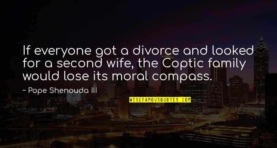 Popenoe David Quotes By Pope Shenouda III: If everyone got a divorce and looked for