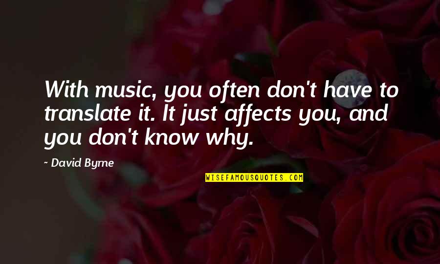 Popescu Law Quotes By David Byrne: With music, you often don't have to translate