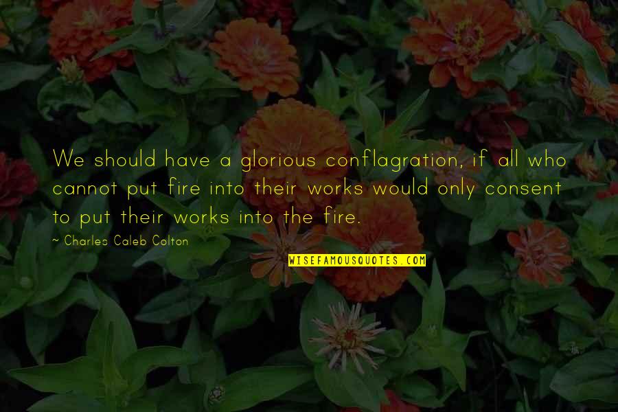 Popeye Hamburger Quotes By Charles Caleb Colton: We should have a glorious conflagration, if all Popeye Hamburger Quotes By Charles Caleb Colton: We should have a glorious conflagration, if all