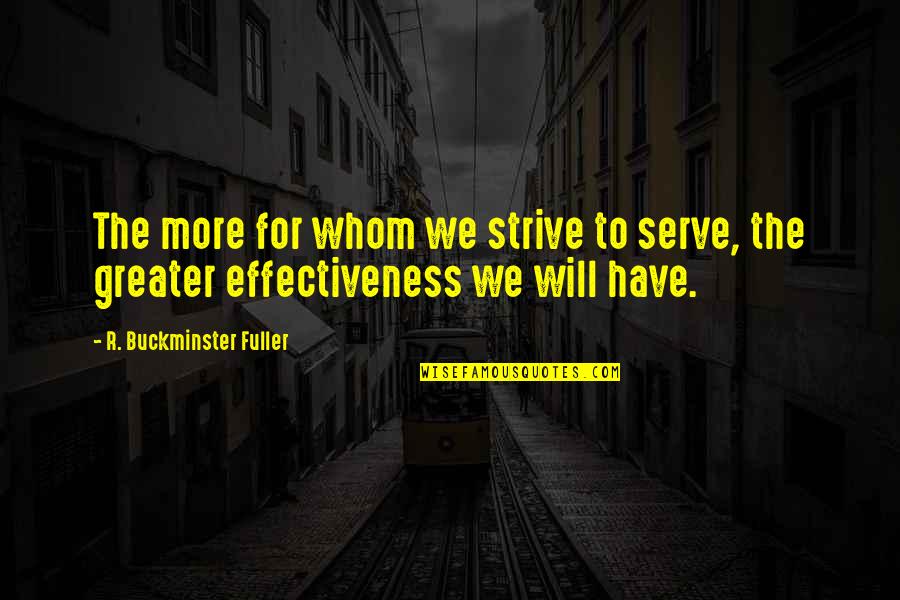 Popgun Youtube Quotes By R. Buckminster Fuller: The more for whom we strive to serve, Popgun Youtube Quotes By R. Buckminster Fuller: The more for whom we strive to serve,