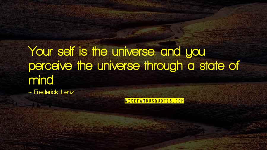 Popguns Quotes By Frederick Lenz: Your self is the universe, and you perceive