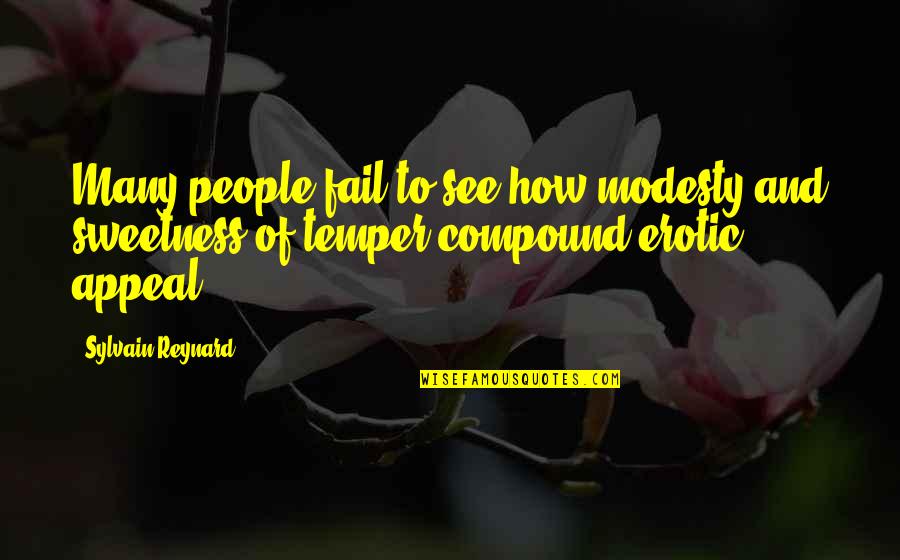Popoy Lagman Quotes By Sylvain Reynard: Many people fail to see how modesty and