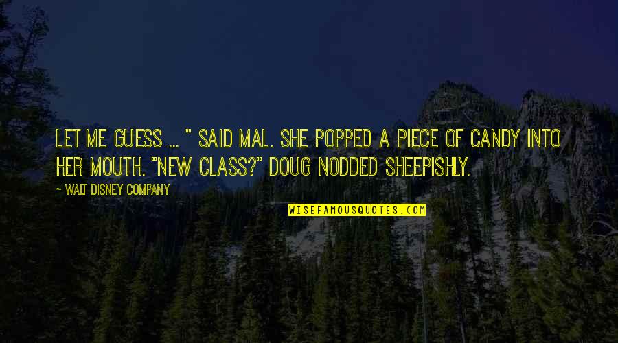 Popped Quotes By Walt Disney Company: Let me guess ... " said Mal. She Popped Quotes By Walt Disney Company: Let me guess ... " said Mal. She