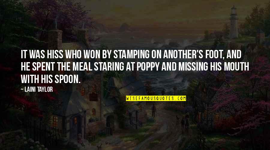 Poppy Quotes By Laini Taylor: It was Hiss who won by stamping on Poppy Quotes By Laini Taylor: It was Hiss who won by stamping on