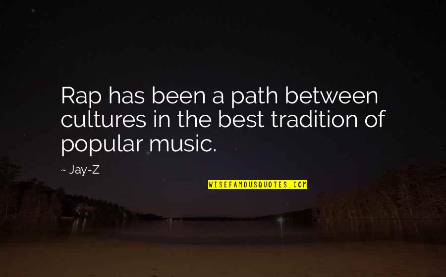 Popular Jay Z Quotes By Jay-Z: Rap has been a path between cultures in