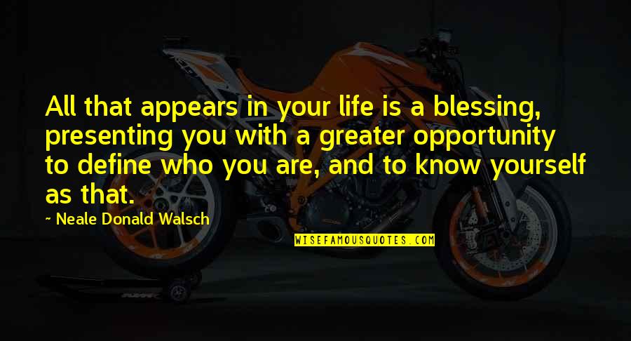 Popular Memes Quotes By Neale Donald Walsch: All that appears in your life is a