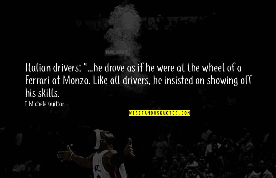 Popular Mob Quotes By Michele Guittari: Italian drivers: "...he drove as if he were