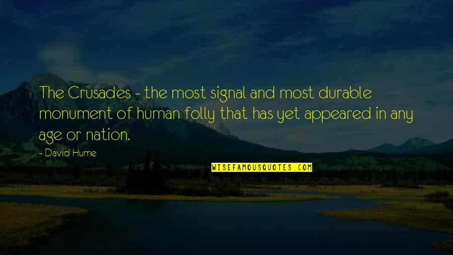 Popular Reading Quotes By David Hume: The Crusades - the most signal and most