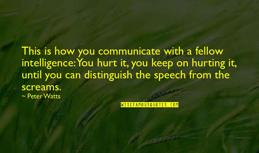 Popularis Quotes By Peter Watts: This is how you communicate with a fellow Popularis Quotes By Peter Watts: This is how you communicate with a fellow