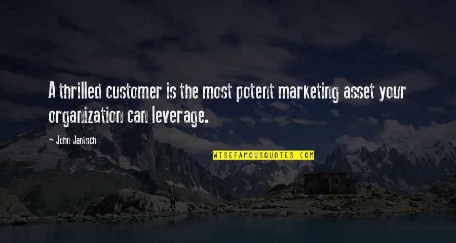 Poradzaj Quotes By John Jantsch: A thrilled customer is the most potent marketing