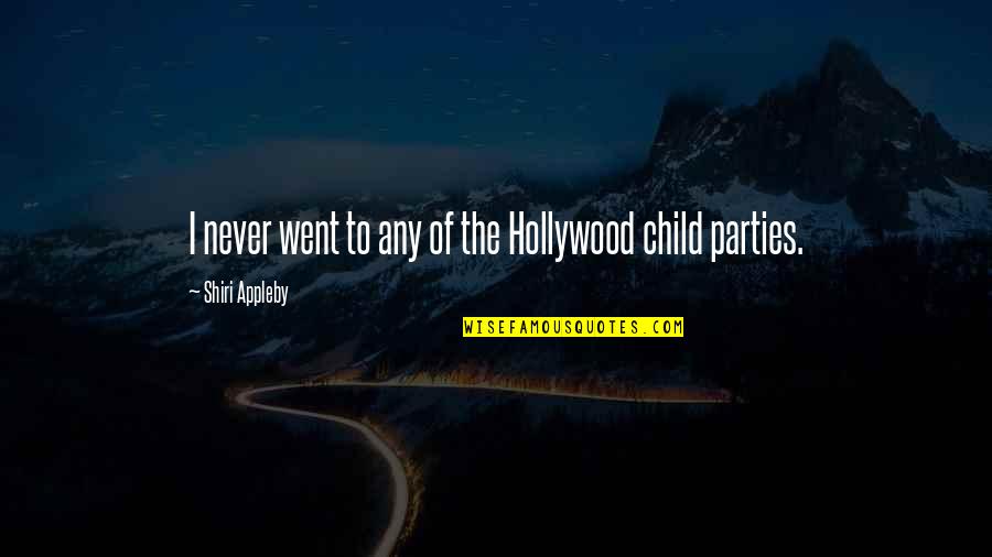 Porcia Bartholomae Quotes By Shiri Appleby: I never went to any of the Hollywood