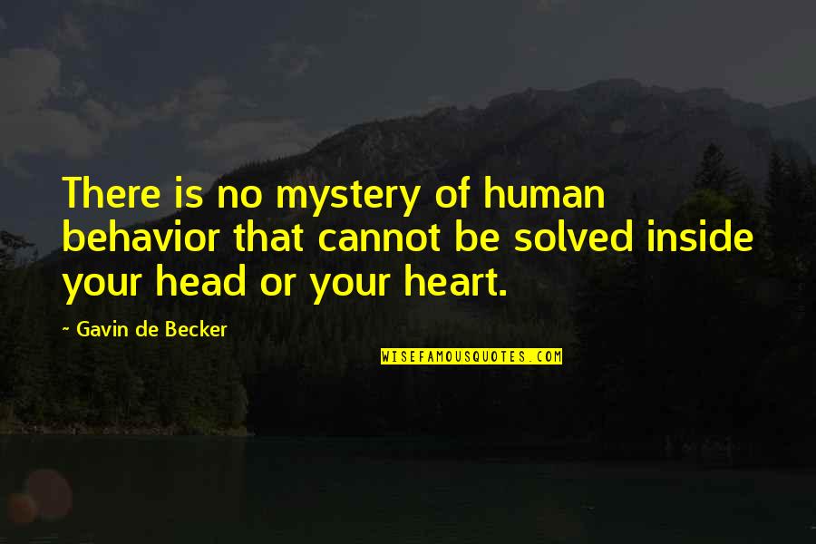 Porcupiny Quotes By Gavin De Becker: There is no mystery of human behavior that