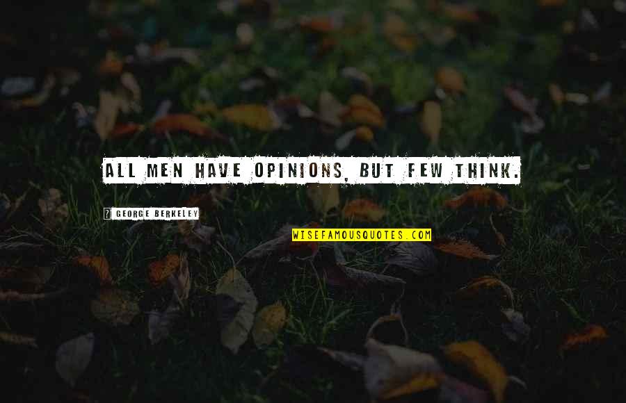 Porky Pig Stutter Quotes By George Berkeley: All men have opinions, but few think. Porky Pig Stutter Quotes By George Berkeley: All men have opinions, but few think.