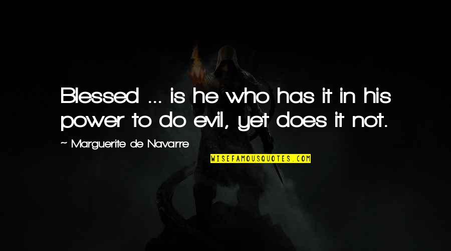 Pormenorizar Quotes By Marguerite De Navarre: Blessed ... is he who has it in