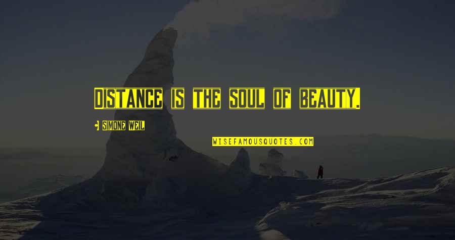 Portable Storage Quotes By Simone Weil: Distance is the soul of beauty.