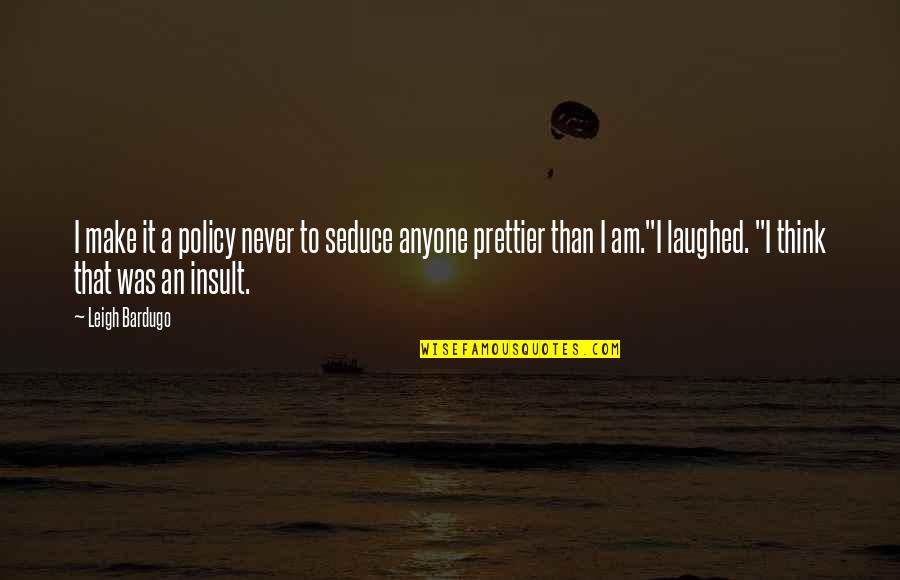 Portada Para Quotes By Leigh Bardugo: I make it a policy never to seduce