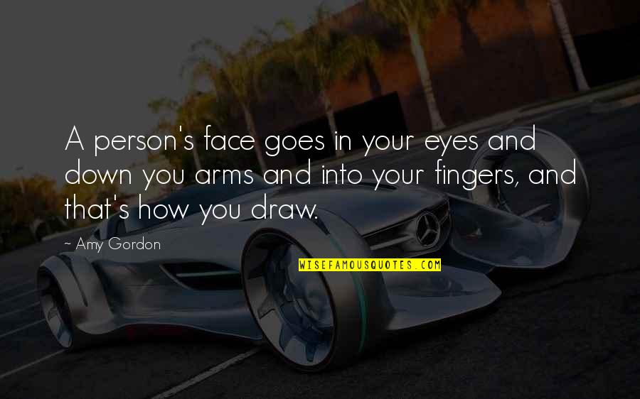 Portata In English Quotes By Amy Gordon: A person's face goes in your eyes and