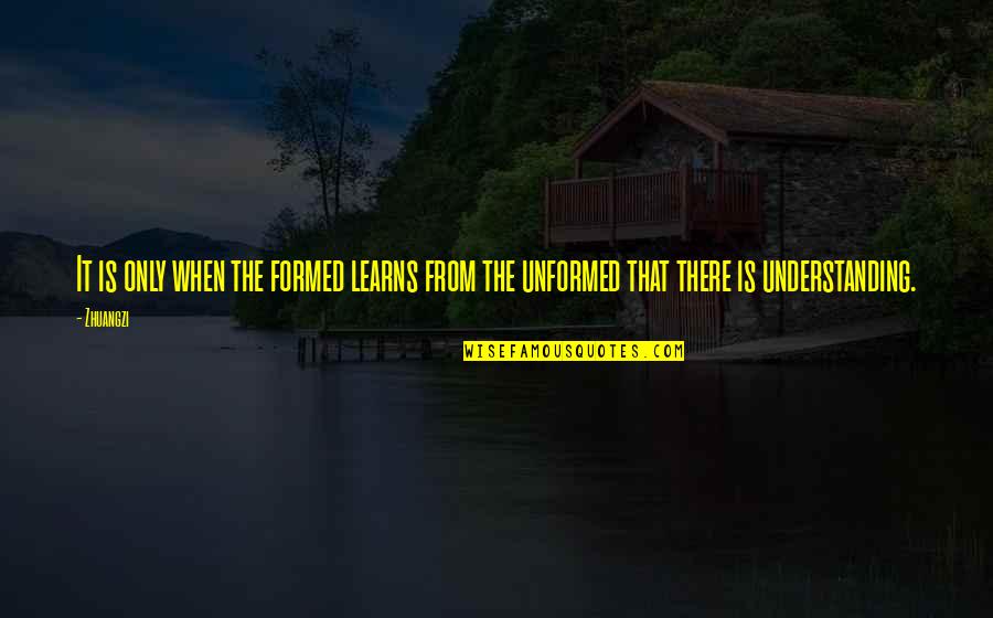 Portents Crossword Quotes By Zhuangzi: It is only when the formed learns from