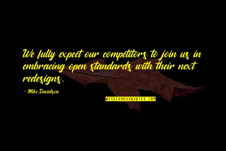 Portes De Garage Quotes By Mike Davidson: We fully expect our competitors to join us Portes De Garage Quotes By Mike Davidson: We fully expect our competitors to join us