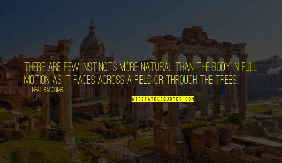 Portia Brutus Quotes By Neal Bascomb: There are few instincts more natural than the