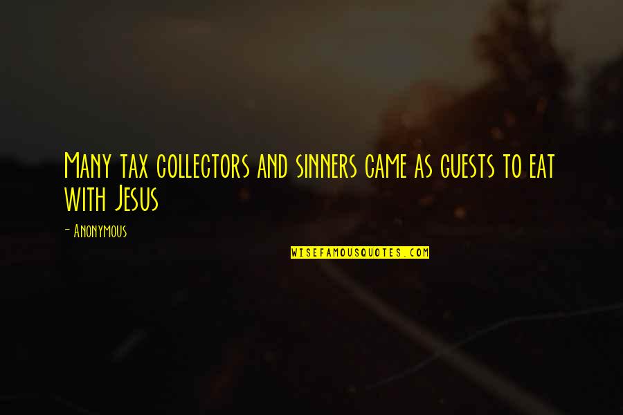 Portia Merchant Of Venice Quotes By Anonymous: Many tax collectors and sinners came as guests