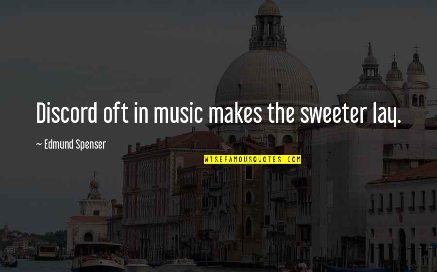 Portion Fix Quotes By Edmund Spenser: Discord oft in music makes the sweeter lay.