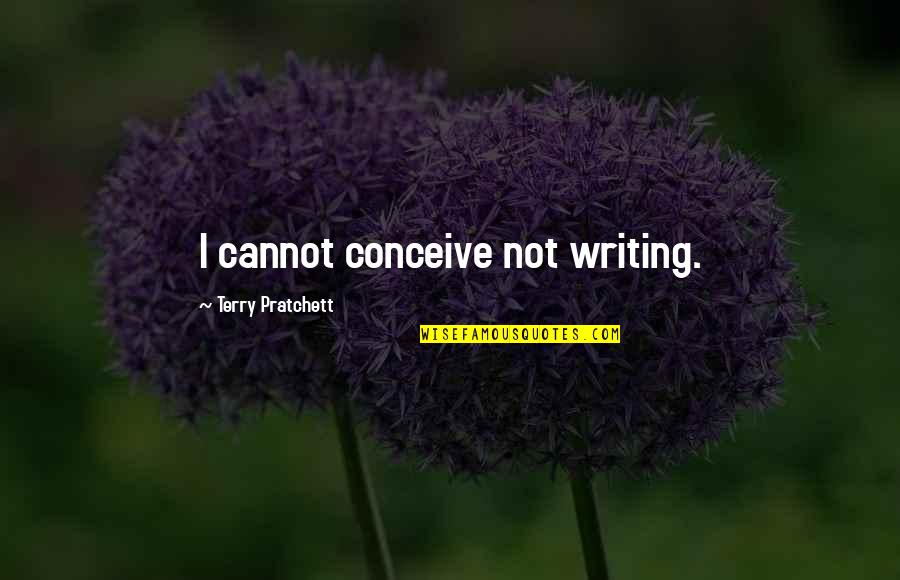 Portland Auto Insurance Quotes By Terry Pratchett: I cannot conceive not writing.