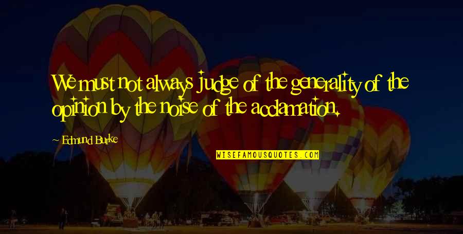 Portlandia Brunch Quotes By Edmund Burke: We must not always judge of the generality
