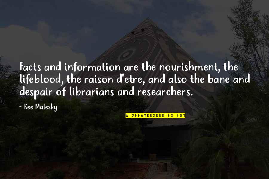 Portlandia Brunch Quotes By Kee Malesky: Facts and information are the nourishment, the lifeblood,